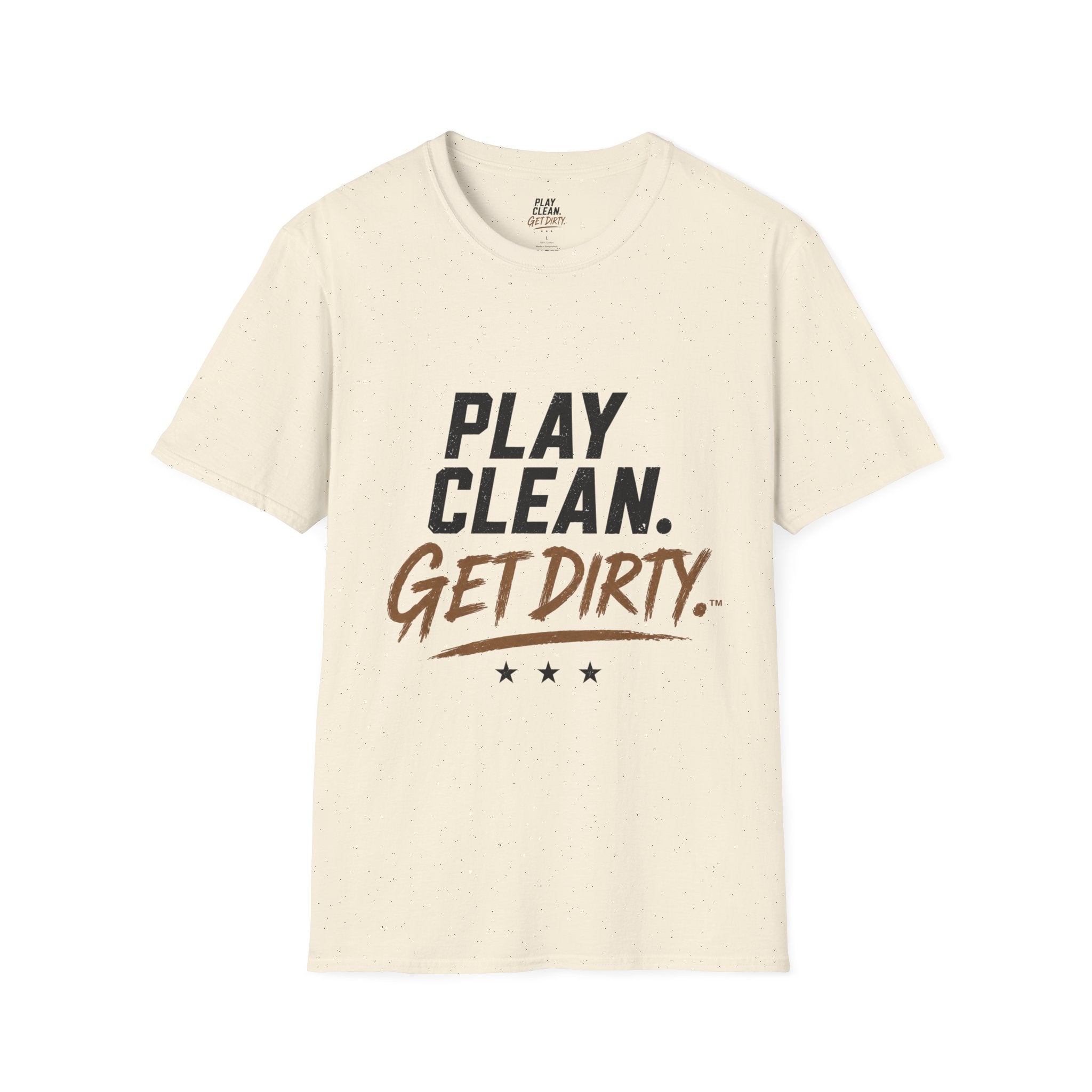 Play Clean. Get Dirty. T-Shirt — Motivational Sports & Outdoor Graphic Tee