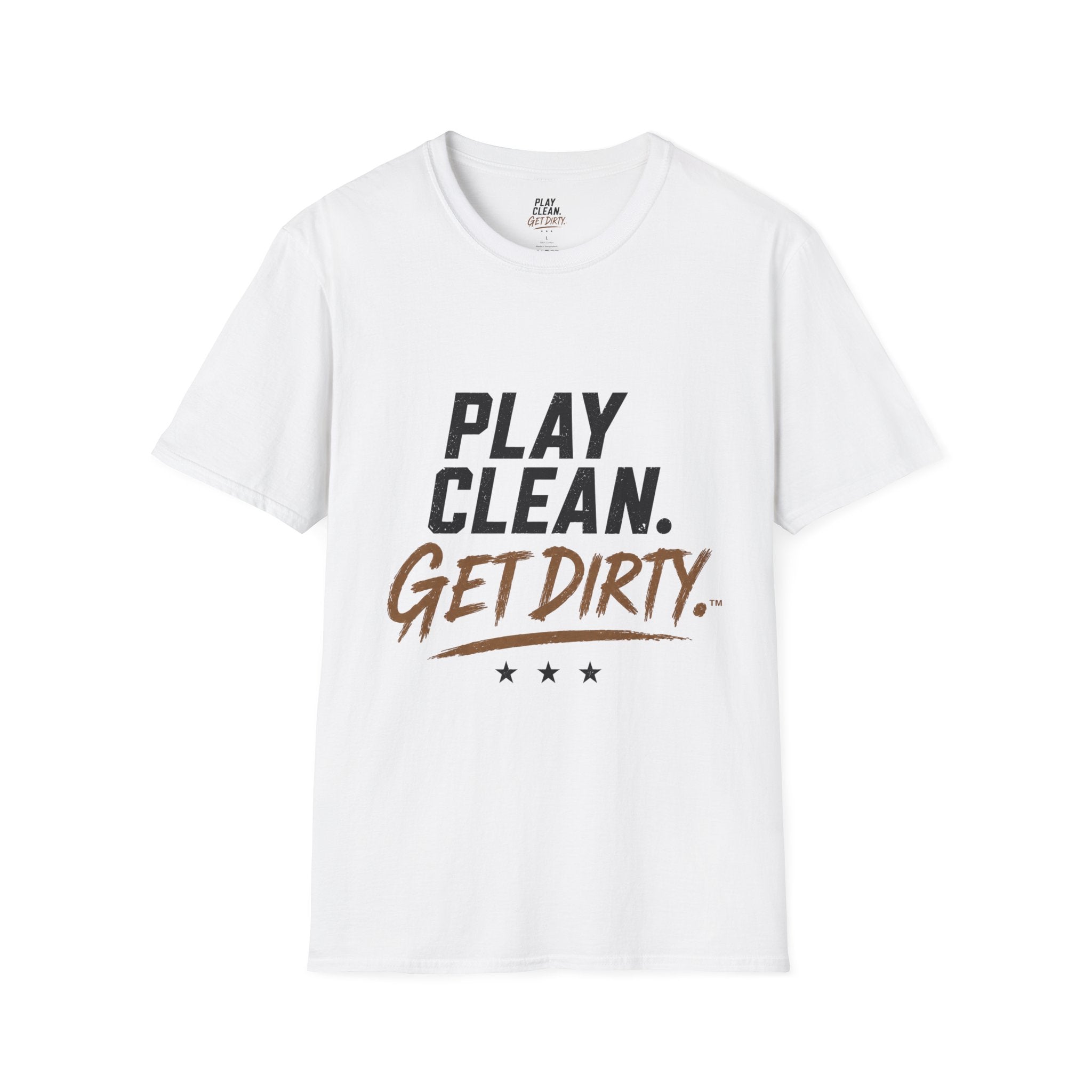 Play Clean. Get Dirty. T-Shirt — Motivational Sports & Outdoor Graphic Tee