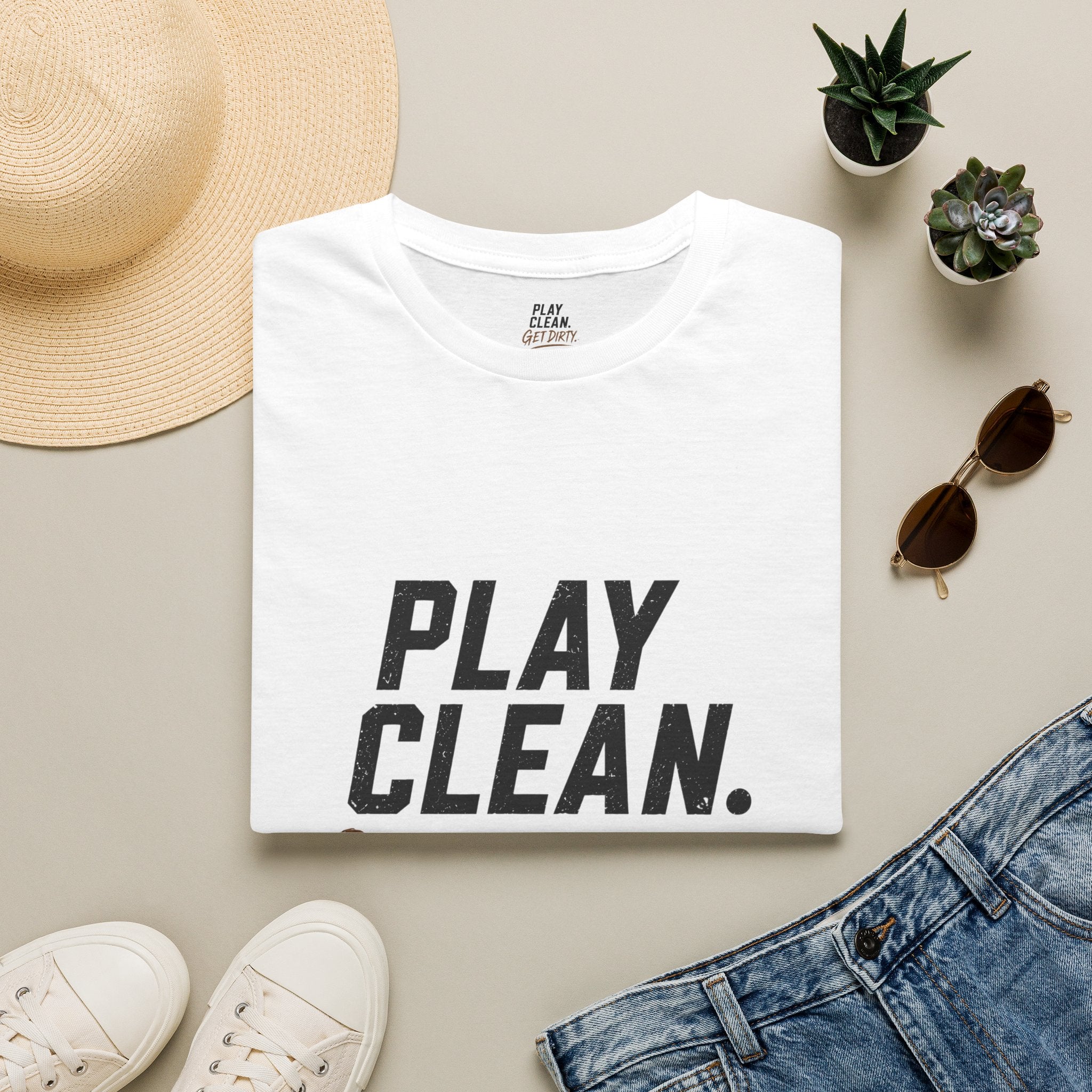 Play Clean. Get Dirty. T-Shirt — Motivational Sports & Outdoor Graphic Tee